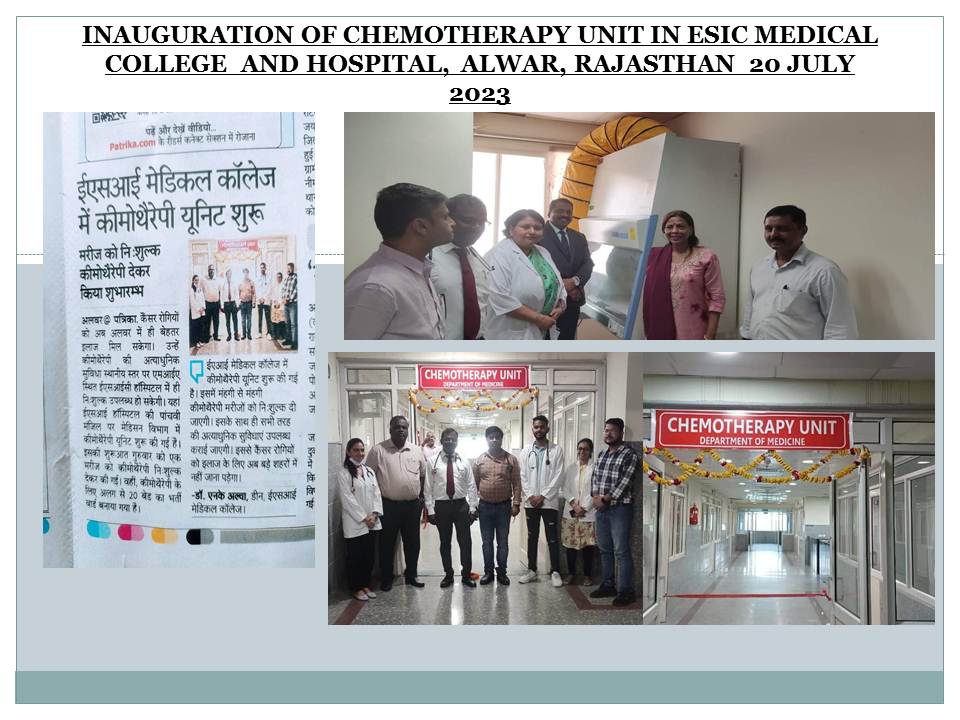 INAUGURATION OF CHEMOTHERAPY UNIT IN ESIC MEDICAL COLLEGE AND HOSPITAL, ALWAR RAJASTHAN 20 JULY 2023